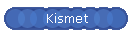 Kismet
