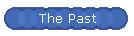 The Past